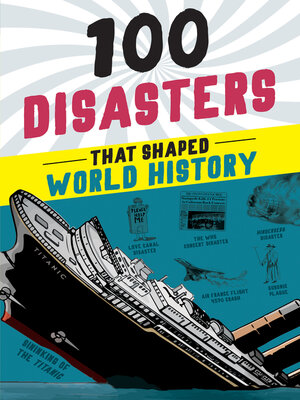 cover image of 100 Disasters That Shaped World History